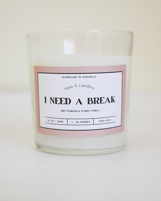 I need a break